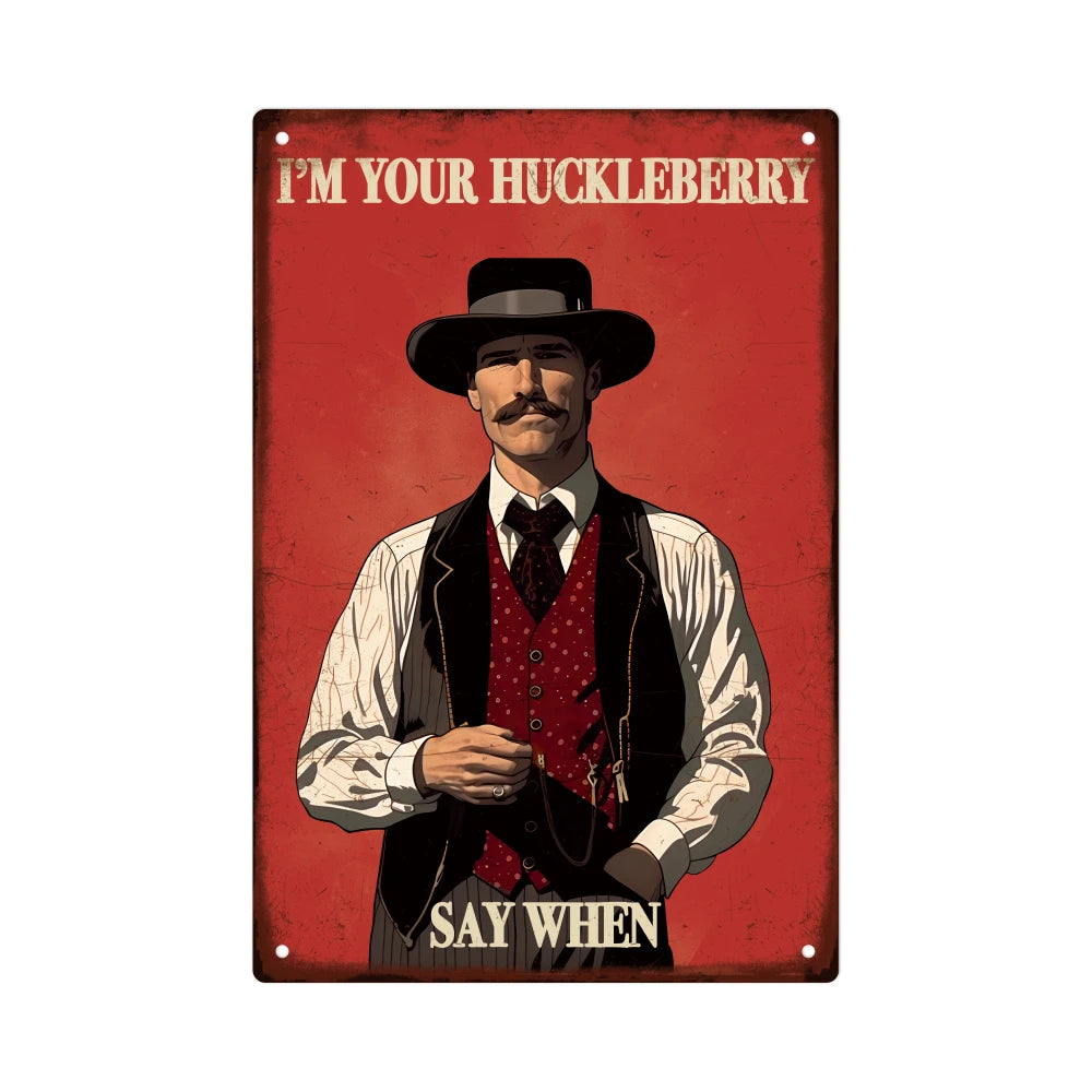 Vintage Tin Movie Sign, "I'm Your Huckleberry..."