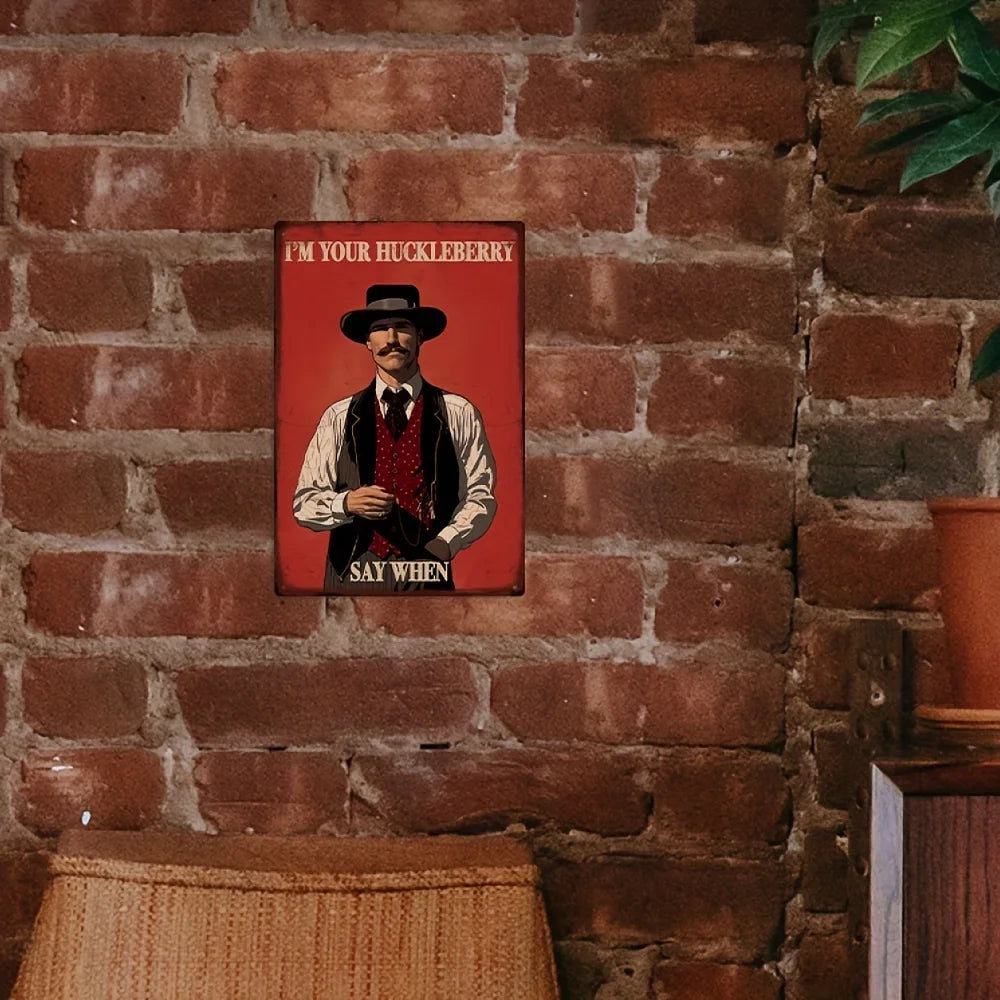 Vintage Tin Movie Sign, "I'm Your Huckleberry..."